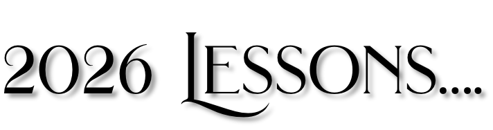 2026 Lessons….