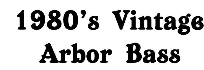 1980’s Vintage    Arbor Bass
